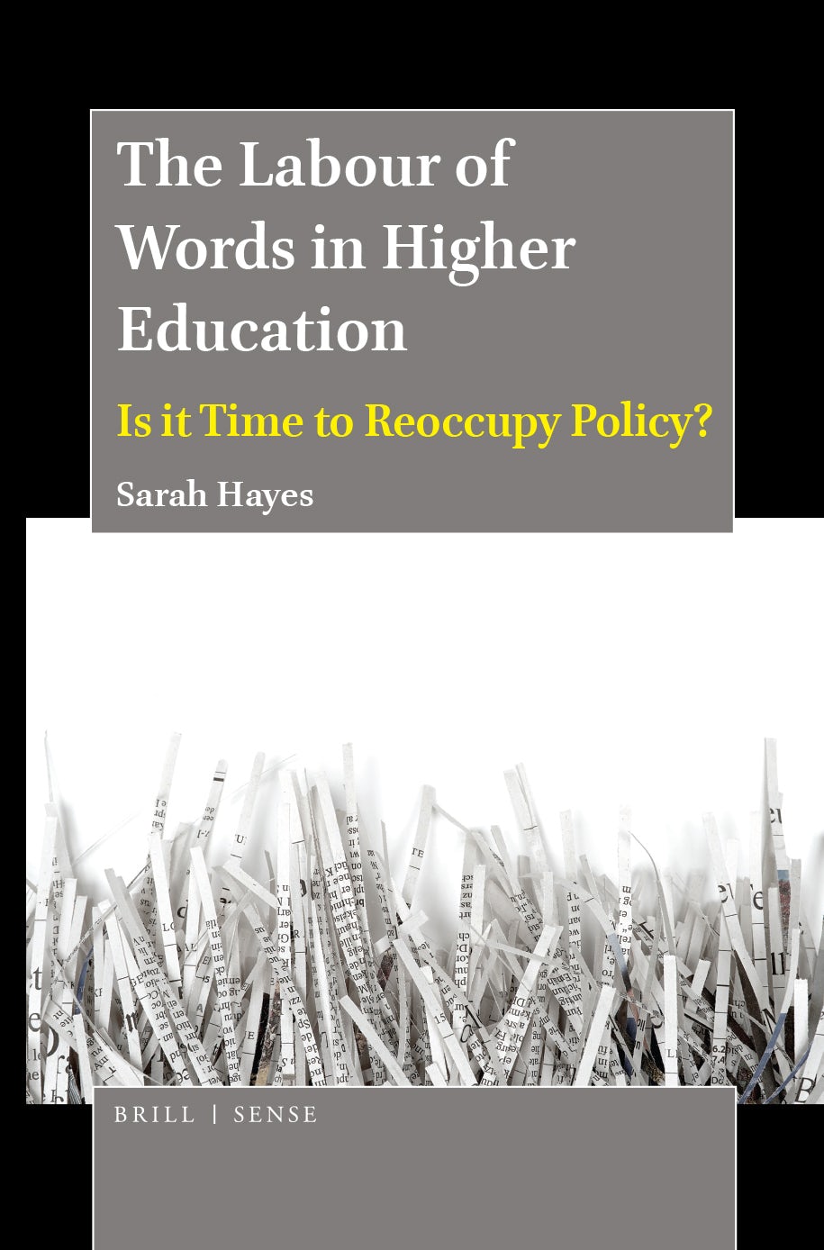 Book cover image for The Labour of Words in Higher Education ISBN: 9789004395350